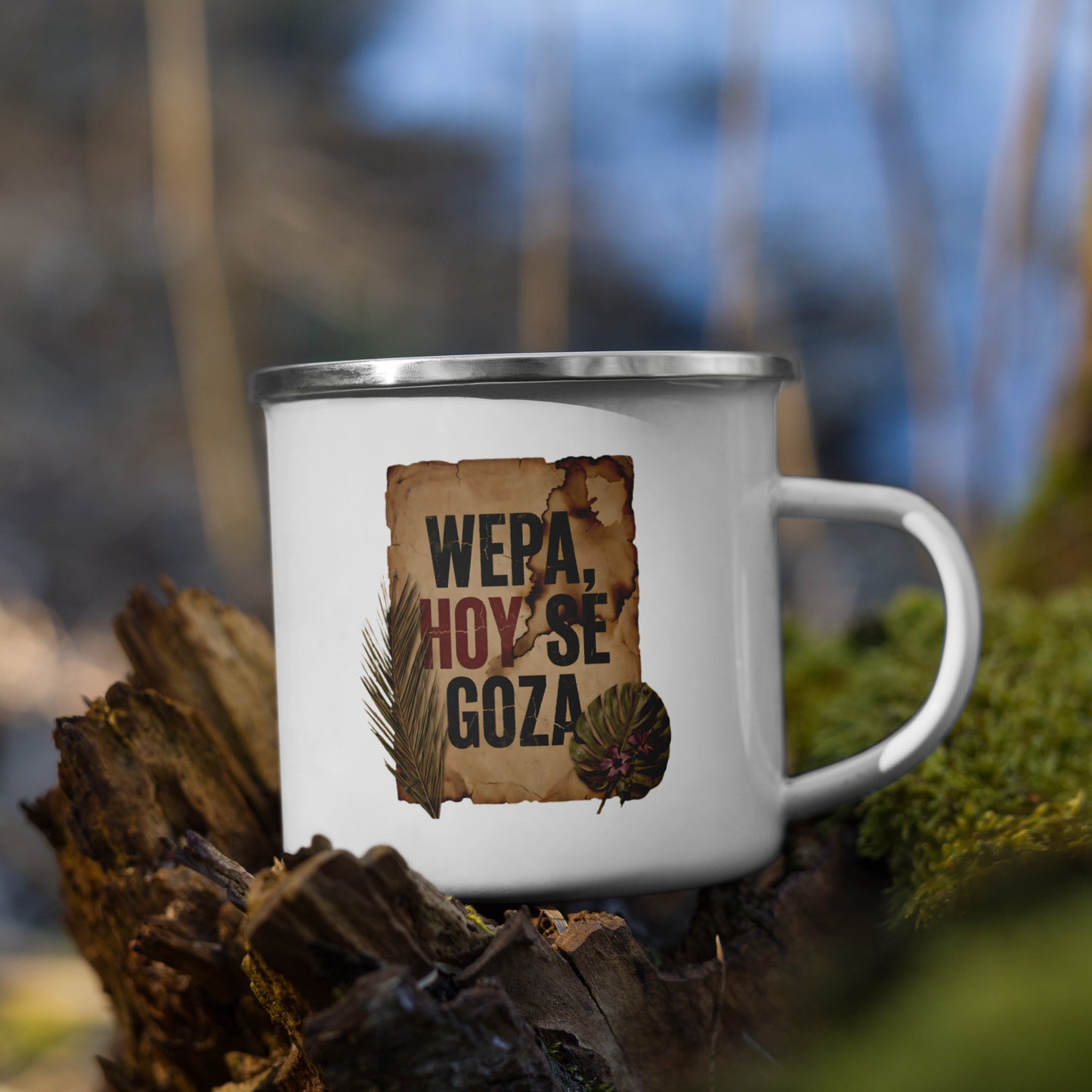 Taza WEPA HOY SE GOZA Pergamino sobre tronco con musgo — outdoor warm PaisaRican mug boricua